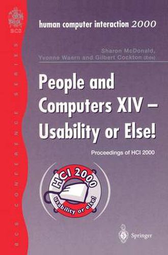 People and Computers XIV - Usability or Else!: Proceedings of HCI 2000