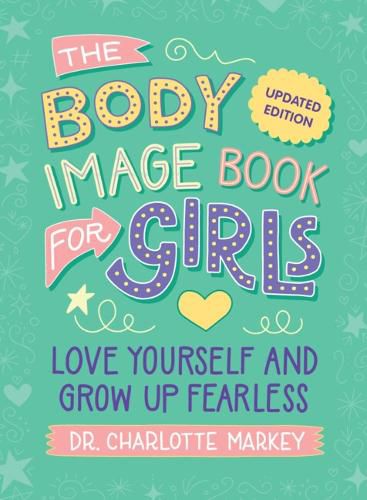 Cover image for The Body Image Book for Girls Updated Edition