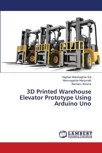 Cover image for 3D Printed Warehouse Elevator Prototype Using Arduino Uno