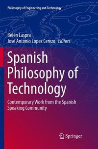 Cover image for Spanish Philosophy of Technology: Contemporary Work from the Spanish Speaking Community