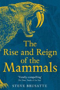 Cover image for The Rise and Reign of the Mammals
