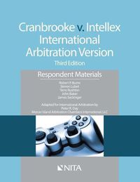 Cover image for Cranbrooke V. Intellex, International Arbitration Version: Respondent Materials