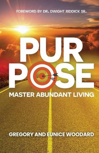 Cover image for Purpose: Master Abundant Living