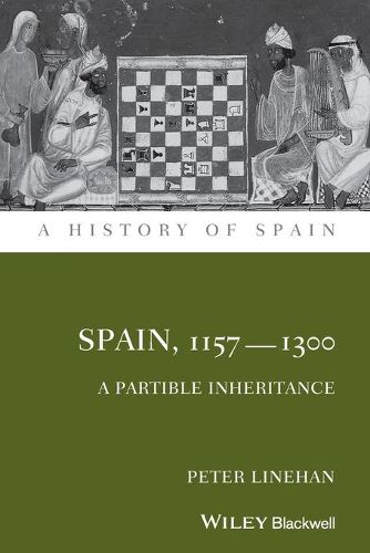 Cover image for Spain, 1157-1300 - A Partible Inheritance