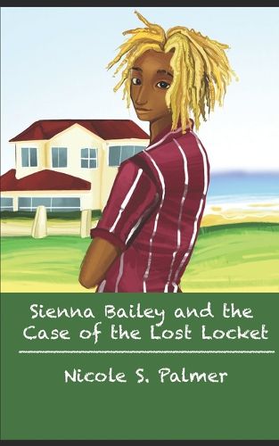 Cover image for Sienna Bailey and the Case of the Lost Locket