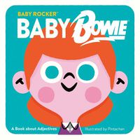 Cover image for Baby Bowie: A Book about Adjectives