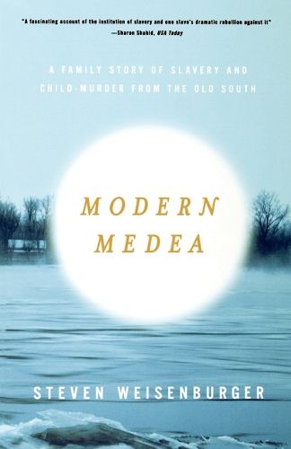 Cover image for Modern Medea: A Family Story of Slavery and Child-Murder from the Old South