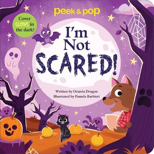 Cover image for I'm Not Scared! Peek & Pop: Peek & Pop