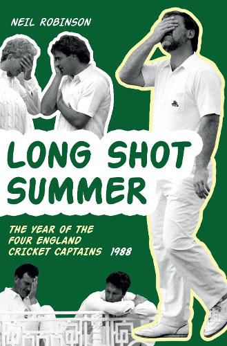 Cover image for Long Shot Summer The Year of Four England Cricket Captains 1988