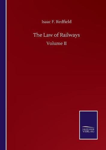 Cover image for The Law of Railways: Volume II