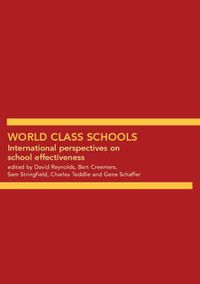 Cover image for World Class Schools: International Perspectives on School Effectiveness