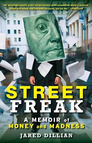 Cover image for Street Freak: A Memoir of Money and Madness