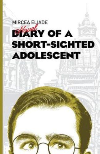 Cover image for Diary of a Short-Sighted Adolescent