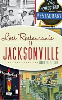 Cover image for Lost Restaurants of Jacksonville