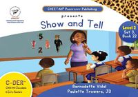 Cover image for C-DER (Cheetah decodable & early readers)Set3, book 22, Show and Tell