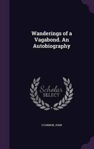 Cover image for Wanderings of a Vagabond. an Autobiography