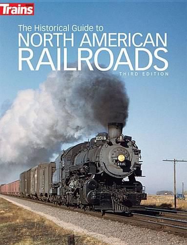 Cover image for The Historical Guide to North American Railroads