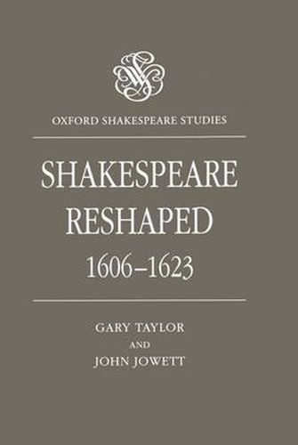 Cover image for Shakespeare Reshaped, 1606-1623