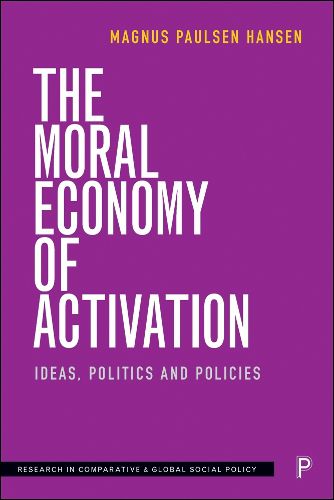 Cover image for The Moral Economy of Activation: Ideas, Politics and Policies