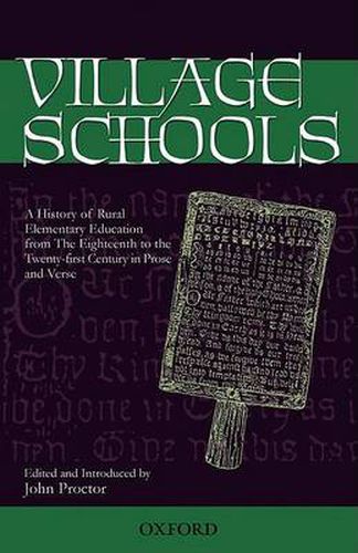 Cover image for Village Schools: A History of Rural Elementary Education from the Eighteenth to the Twenty-first Century in Prose and Verse