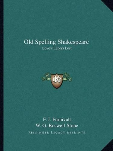 Old Spelling Shakespeare: Love's Labors Lost