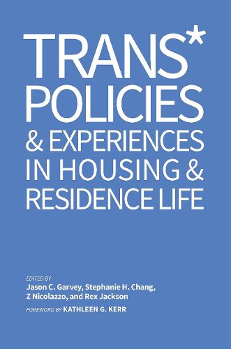 Trans* Policies and Experience in Housing and Residence Life