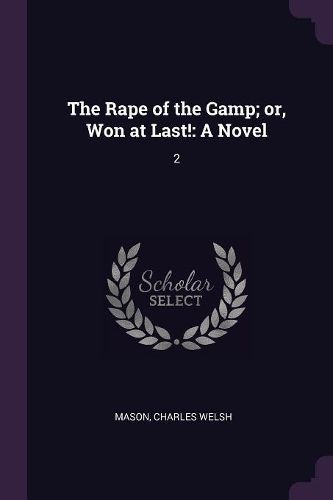 Cover image for The Rape of the Gamp; or, Won at Last!