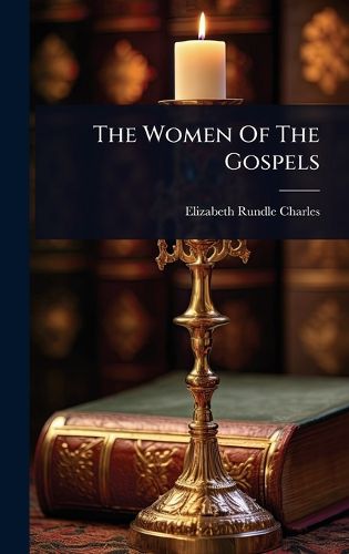 Cover image for The Women Of The Gospels