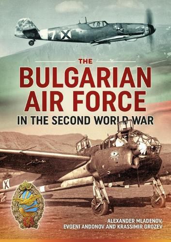 The Bulgarian Air Force in the Second World War