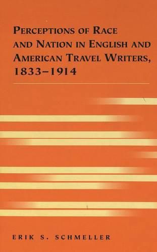 Cover image for Perceptions of Race and Nation in English and American Travel Writers, 1833-1914