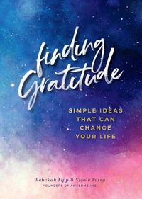Cover image for Finding  Gratitude: Simple Ideas That Can Change Your Life