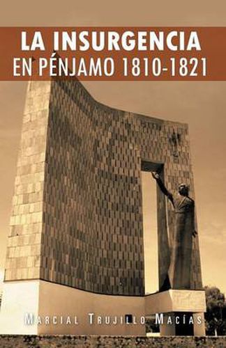 Cover image for La Insurgencia En Penjamo 1810-1821