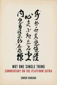 Cover image for Not One Single Thing: A Commentary on the Platform Sutra