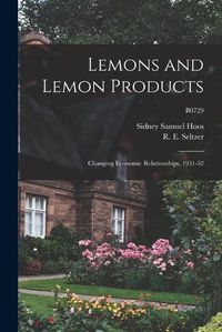 Cover image for Lemons and Lemon Products: Changing Economic Relationships, 1951-52; B0729