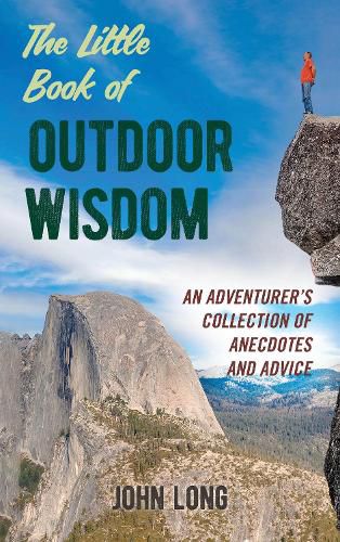 The Little Book of Outdoor Wisdom: An Adventurer's Collection of Anecdotes and Advice