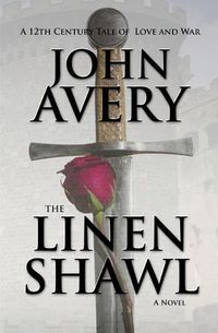 Cover image for The Linen Shawl: A 12th Century English Tale of Love and War