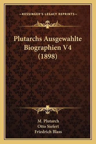 Plutarchs Ausgewahlte Biographien V4 (1898)