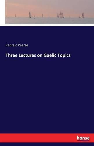Cover image for Three Lectures on Gaelic Topics