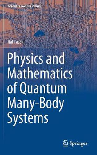 Cover image for Physics and Mathematics of Quantum Many-Body Systems