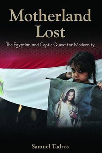 Cover image for Motherland Lost: The Egyptian and Coptic Quest for Modernity