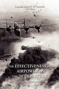 Cover image for Effectiveness of Airpower in the 20th Century: Part Two (1939-1945)