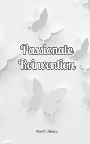 Cover image for Passionate Reinvention