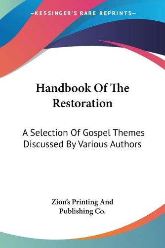 Cover image for Handbook of the Restoration: A Selection of Gospel Themes Discussed by Various Authors