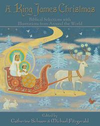 Cover image for A King James Christmas: Biblical Selections with Illustrations from Around the World