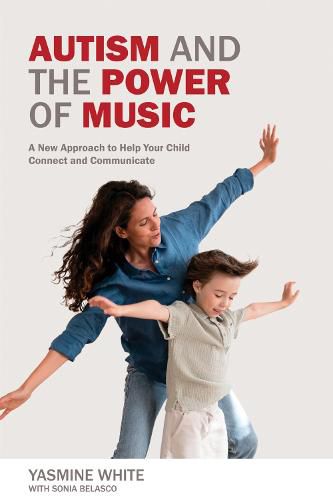 Cover image for Autism and the Power of Music: A New Approach that Lets Children Help Themselves