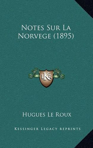 Notes Sur La Norvege (1895)