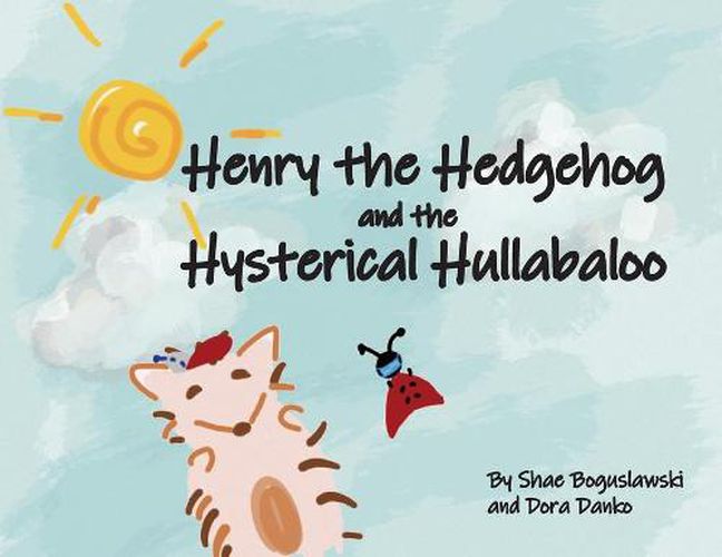 Cover image for Henry the Hedgehog and the Hysterical Hullabaloo