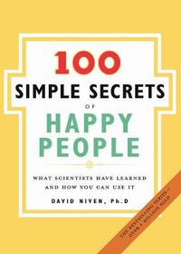 Cover image for 100 Simple Secrets Of Happy People