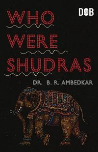 Cover image for Who were the Shudras how they came to be the fourth varna in the Indo-Aryan society