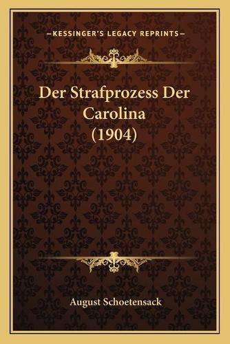 Cover image for Der Strafprozess Der Carolina (1904)